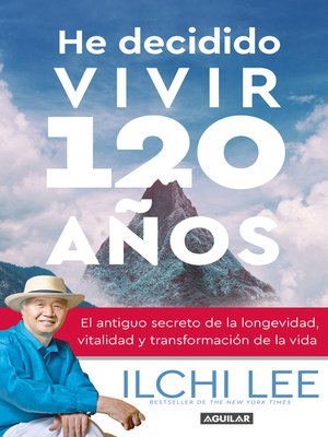 cover image of He decidido vivir 120 años